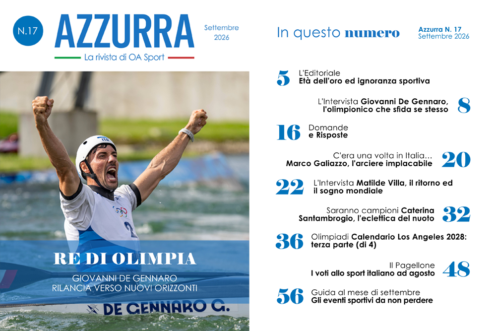 Azzurra n.17 è online! Le interviste a Matilde Villa e De Gennaro, il calendario di Los Angeles 2028 e tanto altro!