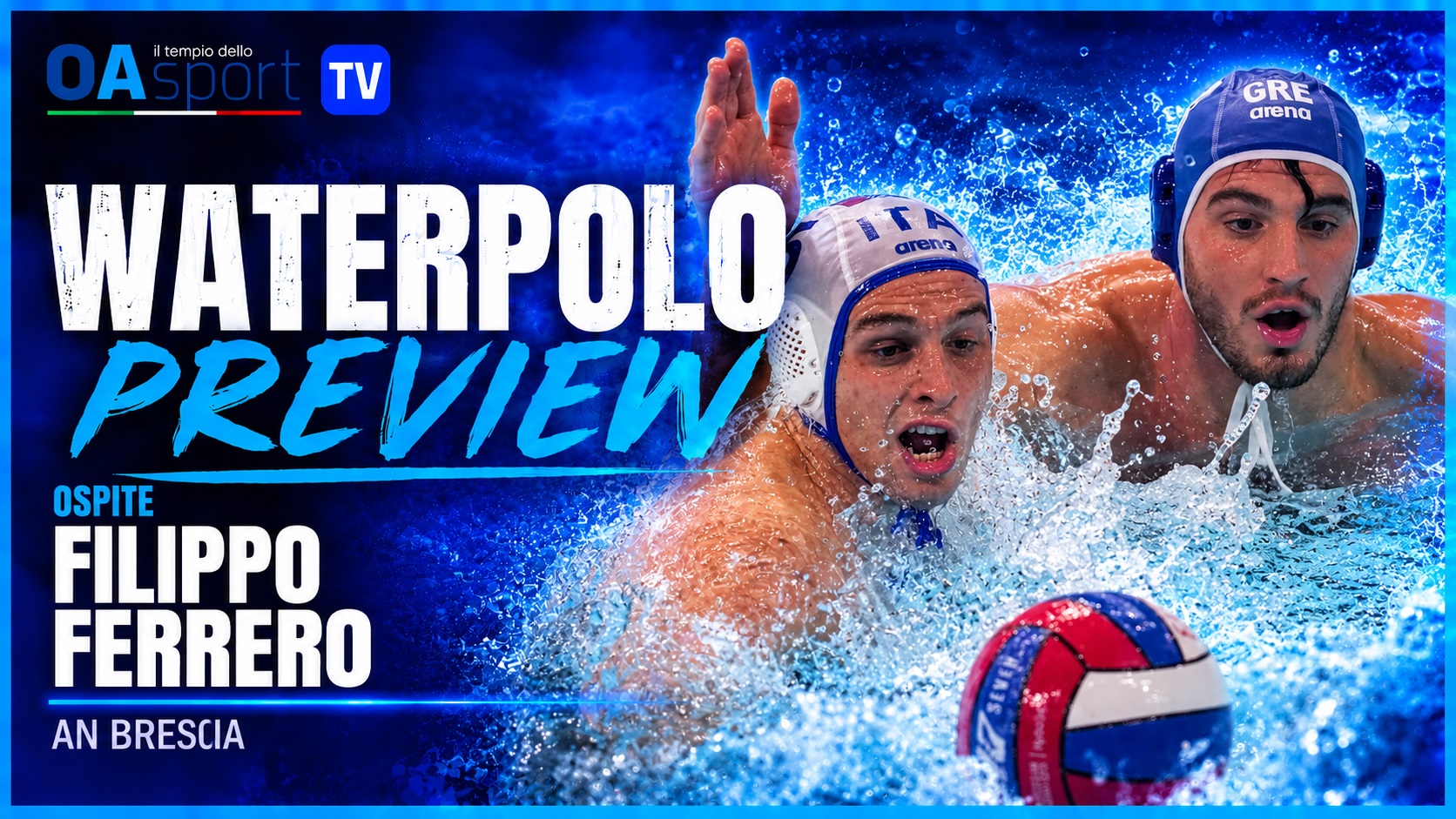 AN Brescia in Champions League: ora Pro Recco e Radnicki | Filippo Ferrero a Waterpolo Preview
