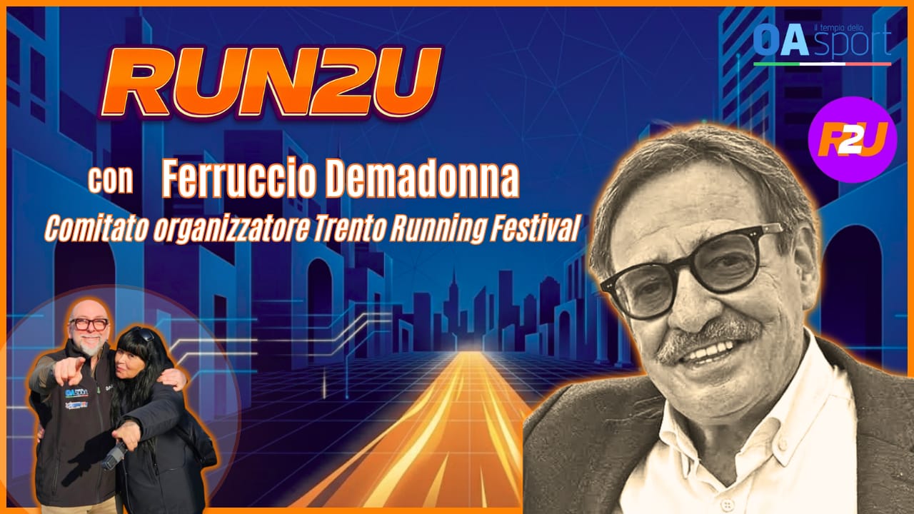Da Trento al mondo: viaggio nell’atletica con Ferruccio Demadonna | RUN2U 43/2026